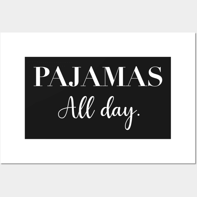 Pajamas All Day Wall Art by CityNoir